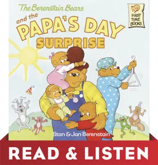 Cover of The Berenstain Bears and Papa's Day Surprise: Read & Listen Edition