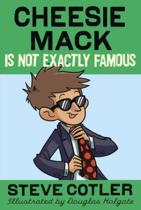 Cover of Cheesie Mack Is Not Exactly Famous
