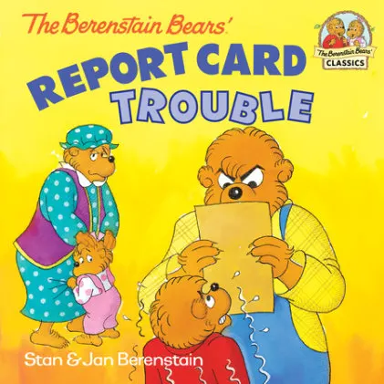 Cover of The Berenstain Bears' Report Card Trouble