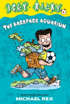 Cover of Icky Ricky #6: The Backpack Aquarium