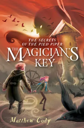Cover of The Secrets of the Pied Piper 2: The Magician's Key