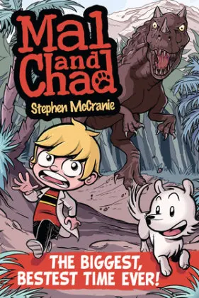 Cover of Mal and Chad: The Biggest, Bestest Time Ever!