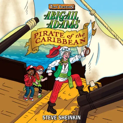 Cover of Abigail Adams, Pirate of the Caribbean