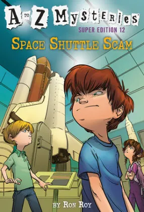 Cover of A to Z Mysteries Super Edition #12: Space Shuttle Scam