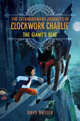 Cover of The Giant's Seat (The Extraordinary Journeys of Clockwork Charlie)