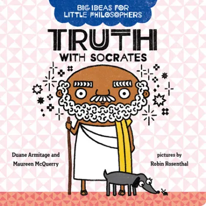 Cover of Big Ideas for Little Philosophers: Truth with Socrates