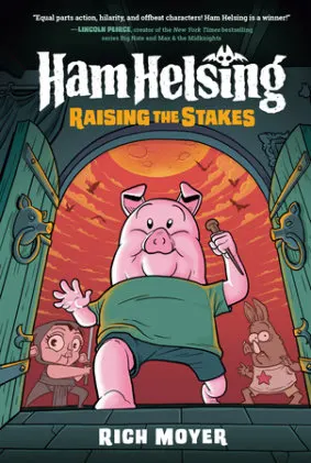 Cover of Ham Helsing #3: Raising the Stakes