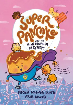 Cover of Super Pancake and the Mini Muffin Mayhem