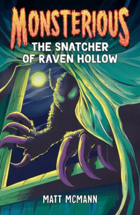 Cover of The Snatcher of Raven Hollow (Monsterious, Book 2)