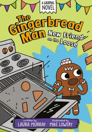 Cover of The Gingerbread Man: New Friend on the Loose: A Graphic Novel
