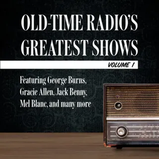 Cover of Old-Time Radio's Greatest Shows, Volume 1