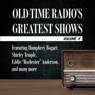 Cover of Old-Time Radio's Greatest Shows, Volume 4