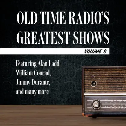 Cover of Old-Time Radio's Greatest Shows, Volume 8