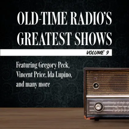 Cover of Old-Time Radio's Greatest Shows, Volume 9