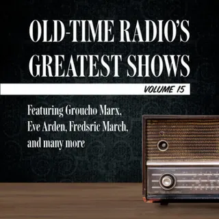 Cover of Old-Time Radio's Greatest Shows, Volume 15