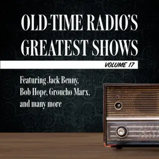 Cover of Old-Time Radio's Greatest Shows, Volume 17