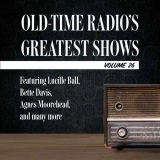 Cover of Old-Time Radio's Greatest Shows, Volume 26