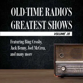 Cover of Old-Time Radio's Greatest Shows, Volume 28