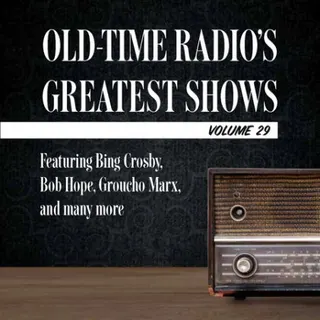 Cover of Old-Time Radio's Greatest Shows, Volume 29