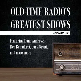 Cover of Old-Time Radio's Greatest Shows, Volume 31