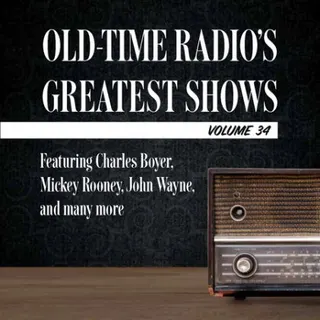 Cover of Old-Time Radio's Greatest Shows, Volume 34