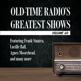 Cover of Old-Time Radio's Greatest Shows, Volume 60