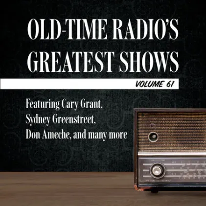 Cover of Old-Time Radio's Greatest Shows, Volume 61