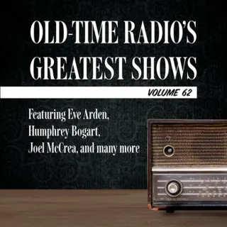 Cover of Old-Time Radio's Greatest Shows, Volume 62