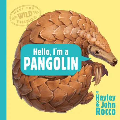 Cover of Hello, I'm a Pangolin (Meet the Wild Things, Book 2)