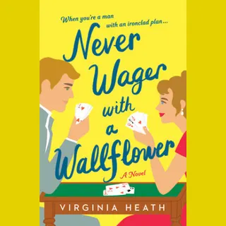 Cover of Never Wager with a Wallflower