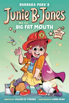 Cover of Junie B. Jones and Her Big Fat Mouth: The Graphic Novel