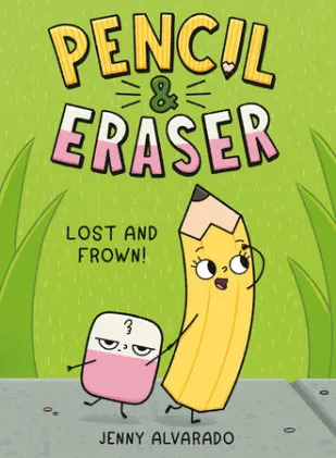 Cover of Pencil & Eraser: Lost and Frown!