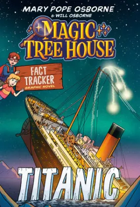 Cover of Magic Tree House Fact Tracker Graphic Novel: Titanic