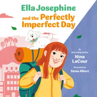 Cover of Ella Josephine and the Perfectly Imperfect Day