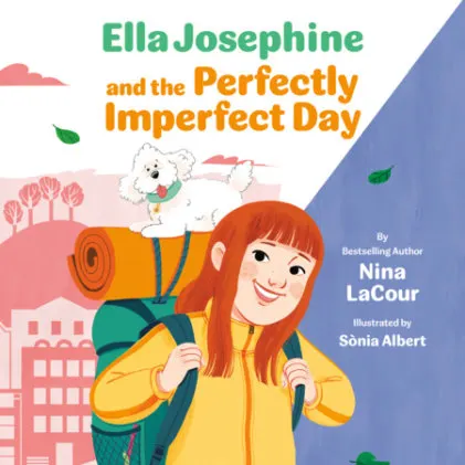 Cover of Ella Josephine and the Perfectly Imperfect Day