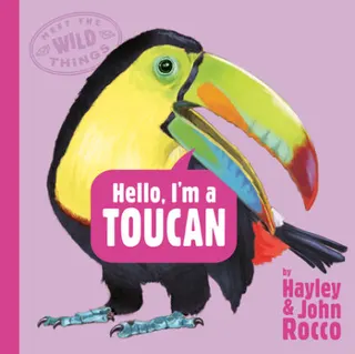 Cover of Hello, I'm a Toucan (Meet the Wild Things, Book 5)