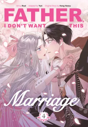 Cover of Father, I Don't Want This Marriage, Volume 4