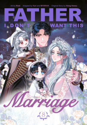 Cover of Father, I Don't Want This Marriage, Volume 8