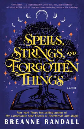 Cover of Spells, Strings, and Forgotten Things