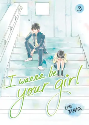 Cover of I Wanna Be Your Girl, Volume 3