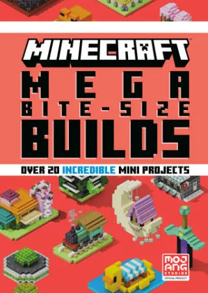 Cover of Minecraft: Mega Bite-Size Builds (Over 20 Incredible Mini Projects)