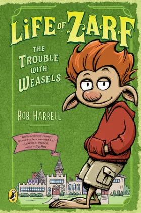 Cover of Life of Zarf: The Trouble with Weasels