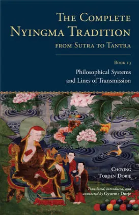 Cover of The Complete Nyingma Tradition from Sutra to Tantra, Book 13