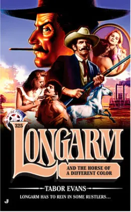 Cover of Longarm and the Horses of a Different Color