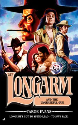 Cover of Longarm and the Ungrateful Gun