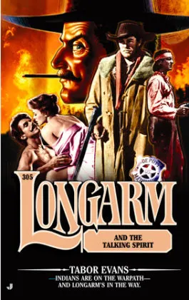 Cover of Longarm #305: Longarm and the Talking Spirit