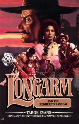 Cover of Longarm 254: Longarm and the Redhead's Ransom