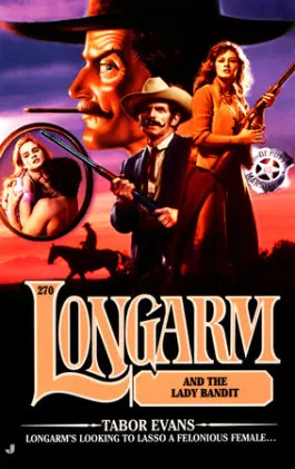 Cover of Longarm 270: Longarm and the Lady Bandit