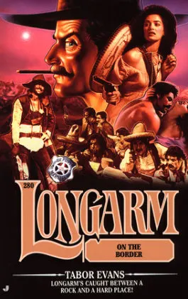 Cover of Longarm #280: Longarm on the Border