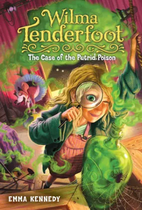 Cover of Wilma Tenderfoot: The Case of the Putrid Poison